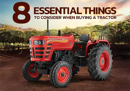 8 Essential Things to Consider When Buying a Tractor